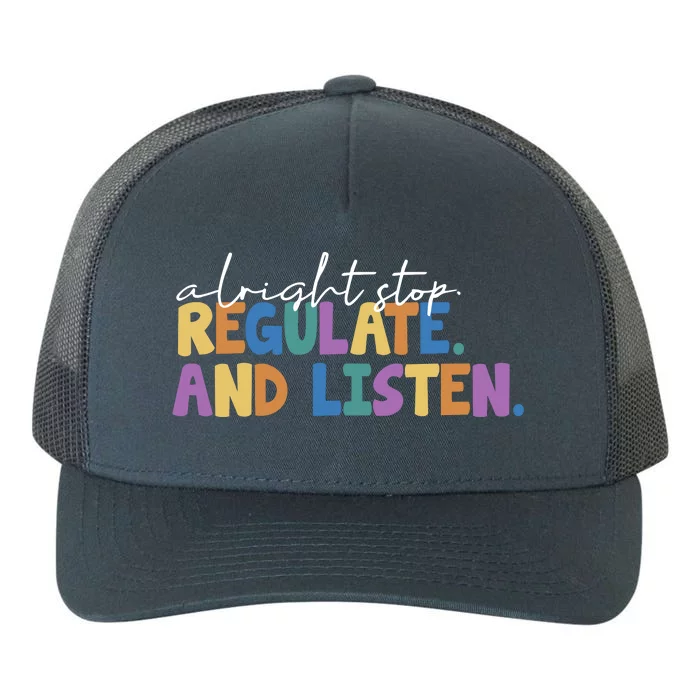 Alright Stop Regulate And Listen School Teacher Yupoong Adult 5-Panel Trucker Hat