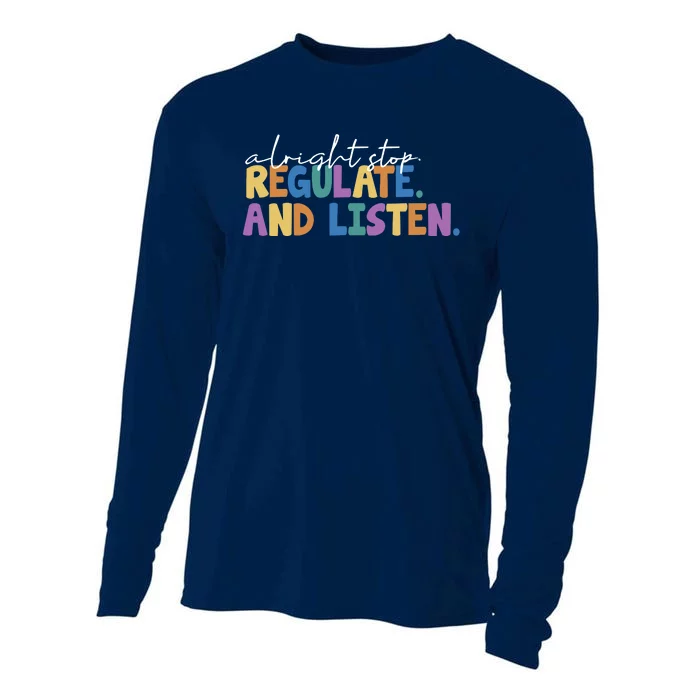 Alright Stop Regulate And Listen School Teacher Cooling Performance Long Sleeve Crew