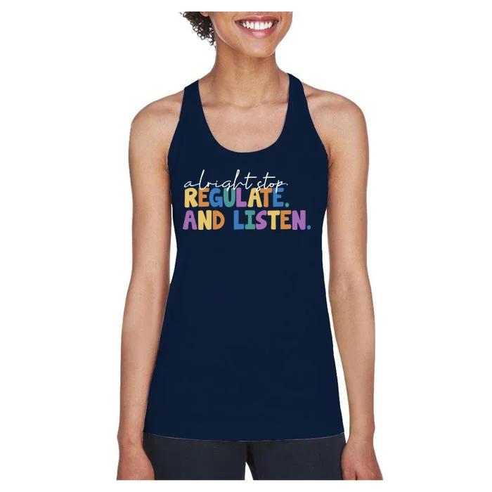 Alright Stop Regulate And Listen School Teacher Women's Racerback Tank