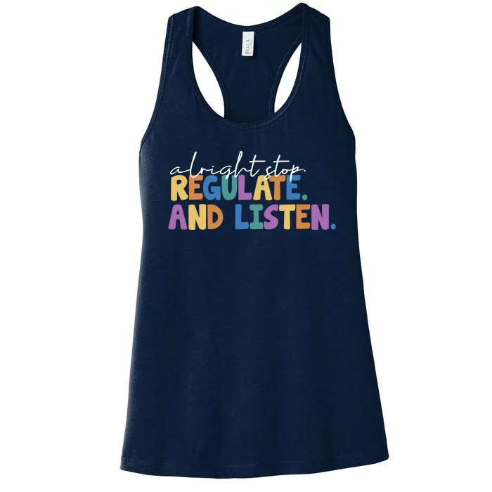 Alright Stop Regulate And Listen School Teacher Women's Racerback Tank