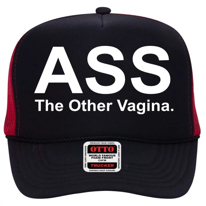 Ass The Other Vagina High Crown Mesh Trucker Hat