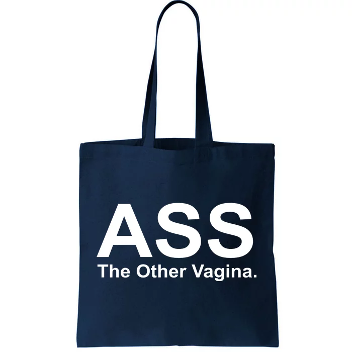 Ass The Other Vagina Tote Bag