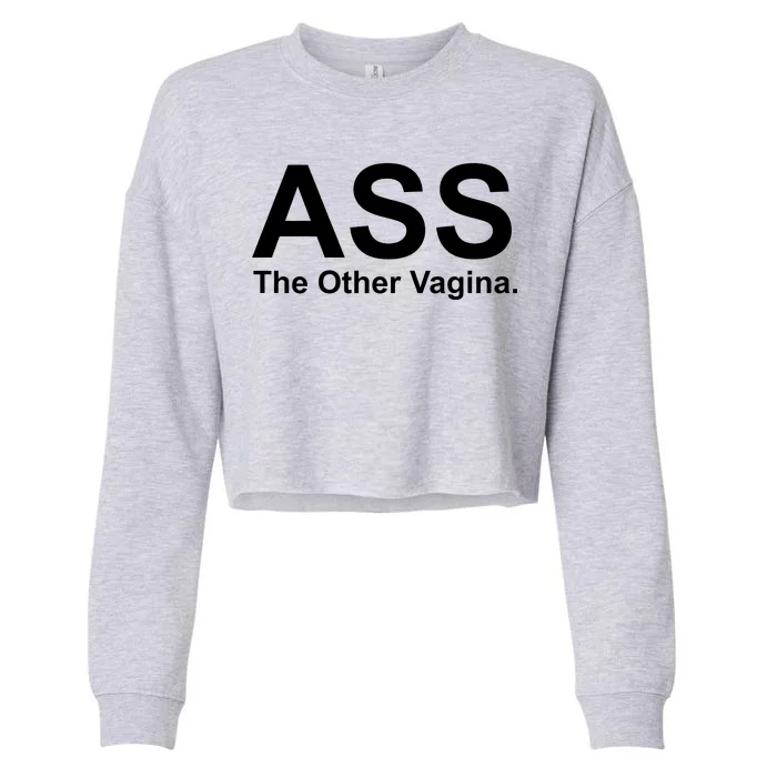 Ass The Other Vagina Cropped Pullover Crew