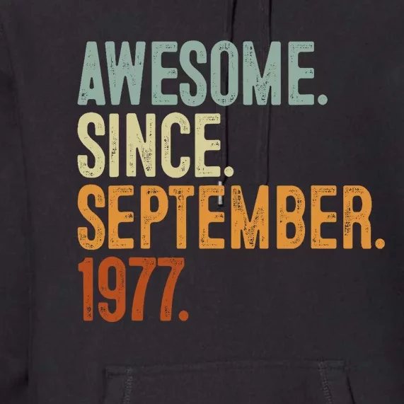 Awesome Since September 1977 46 Years Old Gift 46th Birthday Premium Hoodie