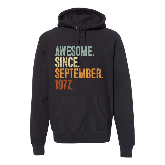 Awesome Since September 1977 46 Years Old Gift 46th Birthday Premium Hoodie