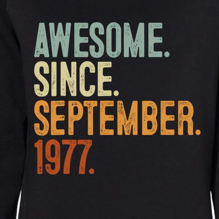 Awesome Since September 1977 46 Years Old Gift 46th Birthday Womens California Wash Sweatshirt