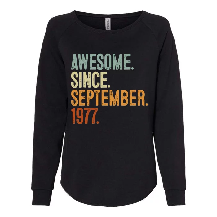 Awesome Since September 1977 46 Years Old Gift 46th Birthday Womens California Wash Sweatshirt