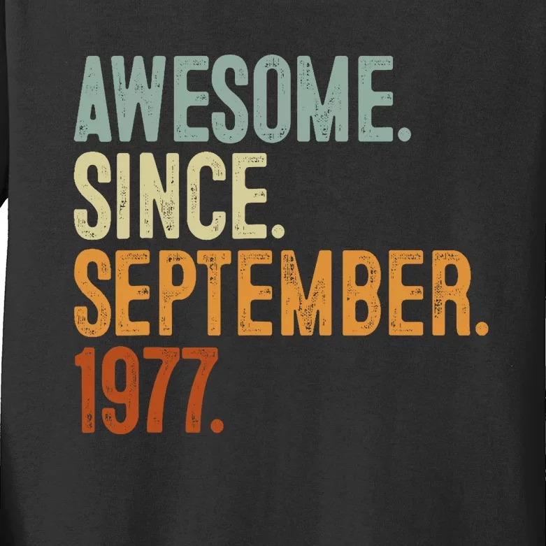 Awesome Since September 1977 46 Years Old Gift 46th Birthday Kids Long Sleeve Shirt