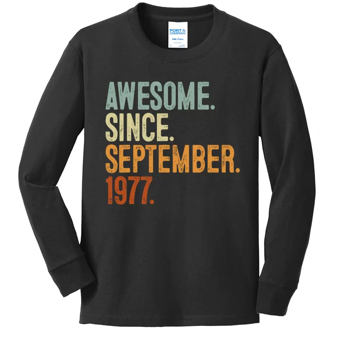 Awesome Since September 1977 46 Years Old Gift 46th Birthday Kids Long Sleeve Shirt