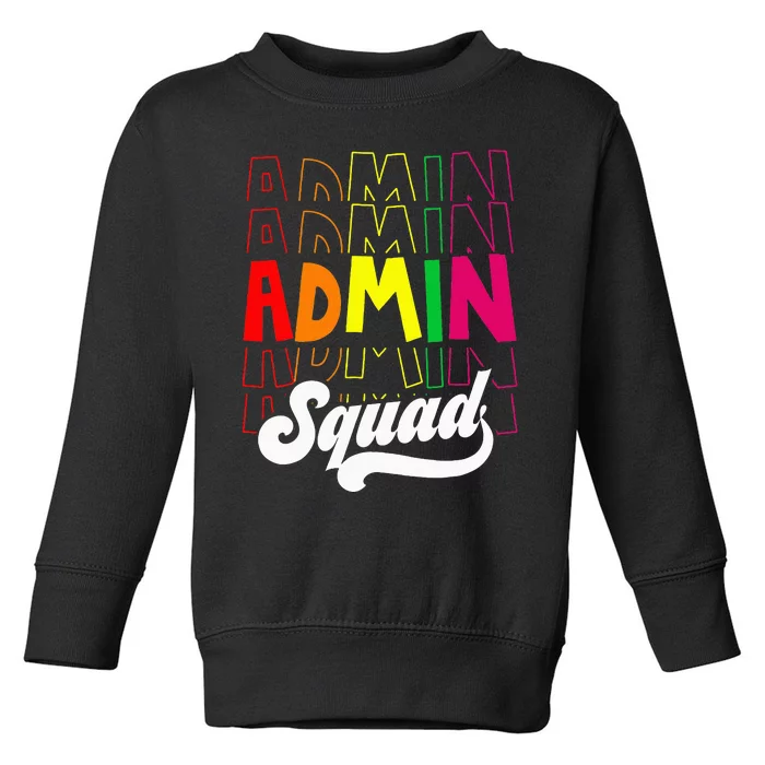 Admin Squad School Assistant Principal Crew Administrator Toddler Sweatshirt