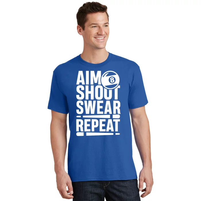 Aim Shoot Swear Repeat 8 Pool Billiard Sport Game Gift T-Shirt