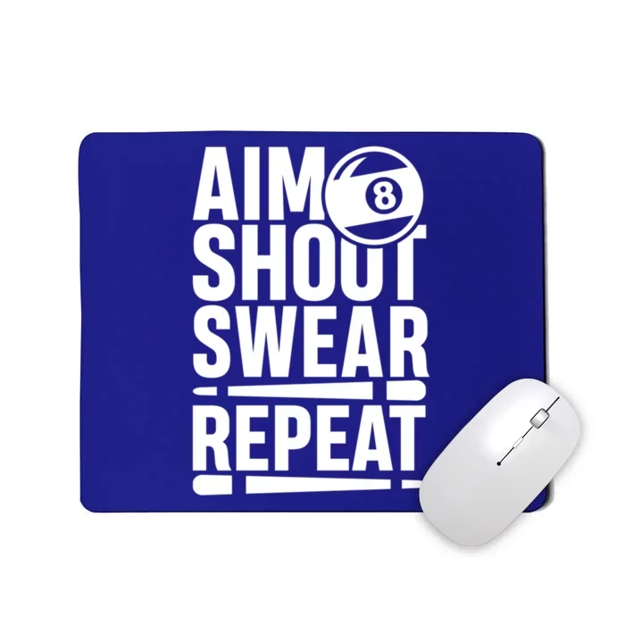 Aim Shoot Swear Repeat 8 Pool Billiard Sport Game Gift Mousepad