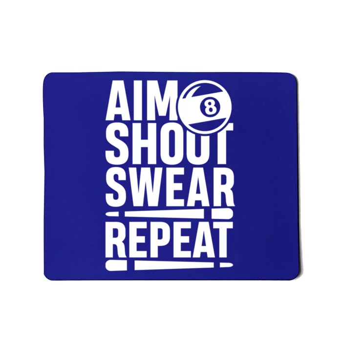 Aim Shoot Swear Repeat 8 Pool Billiard Sport Game Gift Mousepad