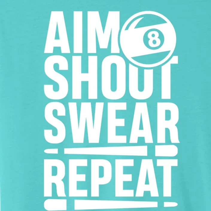 Aim Shoot Swear Repeat 8 Pool Billiard Sport Game Gift ChromaSoft Performance T-Shirt