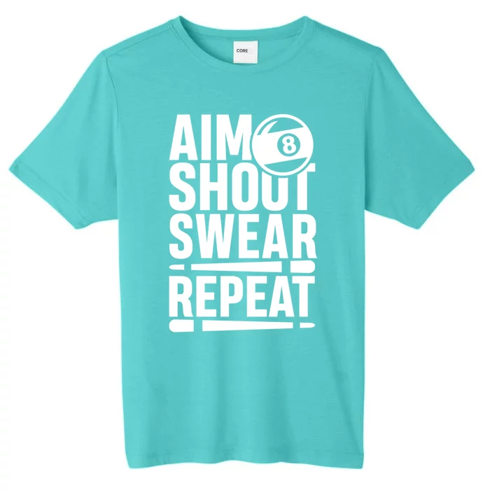 Aim Shoot Swear Repeat 8 Pool Billiard Sport Game Gift ChromaSoft Performance T-Shirt