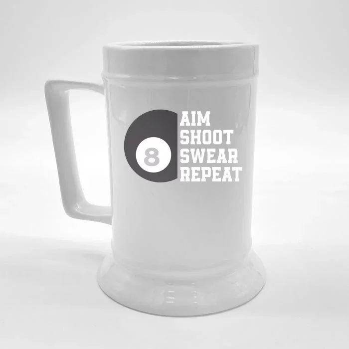 Aim Shoot Swear Repeat Funny Billiard Pool Billiards Snooker Great Gift Front & Back Beer Stein