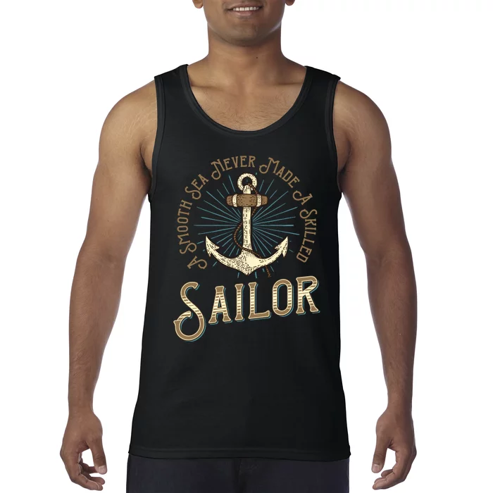 A Smooth Sea Never Made A Skilled Sailor Tank Top