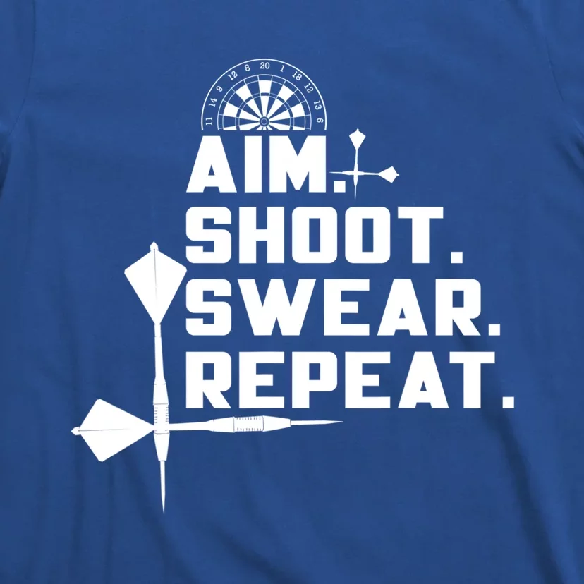 Aim Shoot Swear Repeat Funny Gift Dart Player Gift T-Shirt