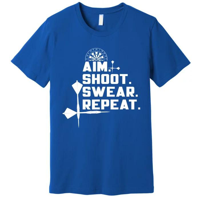 Aim Shoot Swear Repeat Funny Gift Dart Player Gift Premium T-Shirt