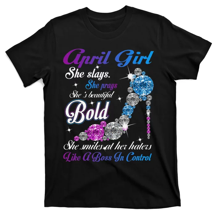 April She Slays She Prays She's Beautiful High Heels T-Shirt