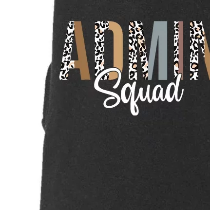 Admin Squad School Admin Assistant Principal Administrator Doggie 3-End Fleece Hoodie