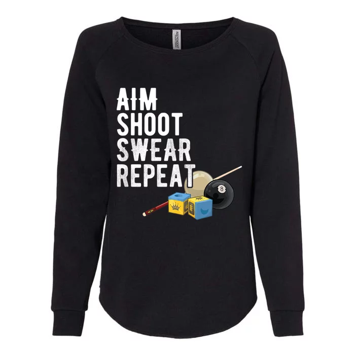 Aim Shoot Swear Repeat Cool Gift Pool Player Cool Gift Hall Shark Billiard Gift Womens California Wash Sweatshirt