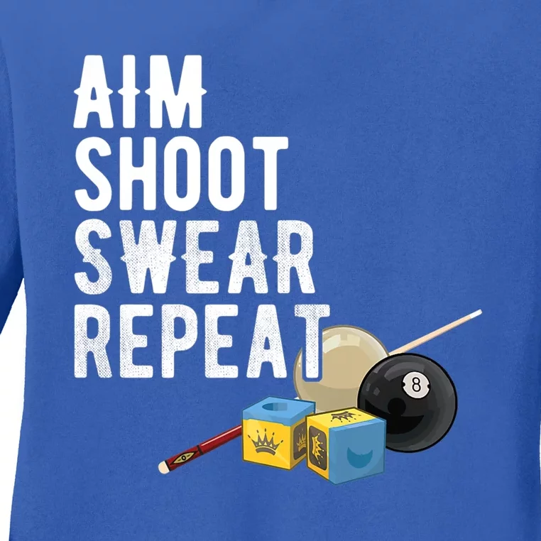 Aim Shoot Swear Repeat Cool Gift Pool Player Cool Gift Hall Shark Billiard Gift Ladies Long Sleeve Shirt