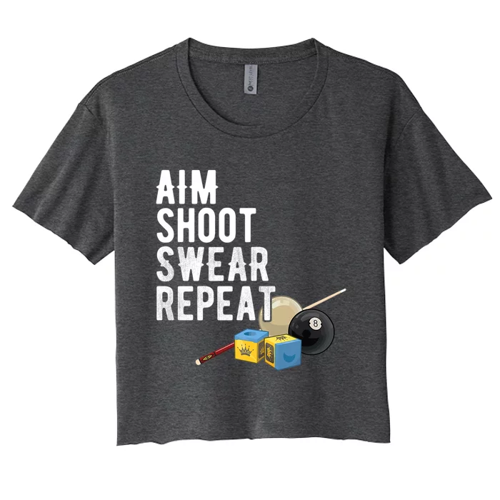 Aim Shoot Swear Repeat Cool Gift Pool Player Cool Gift Hall Shark Billiard Gift Women's Crop Top Tee