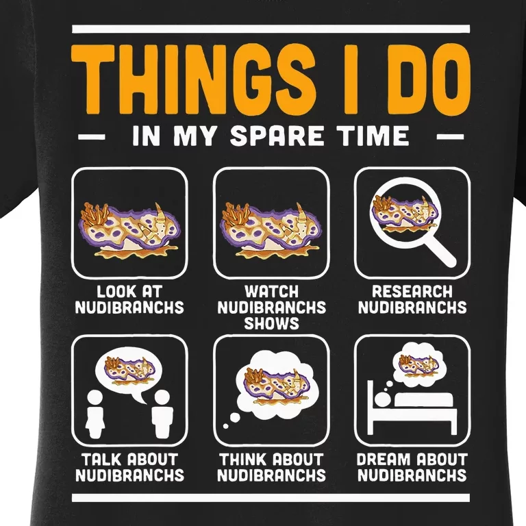 Aquarist Sea Slug Nudibranch Things I Do In My Spare Time Women's T-Shirt