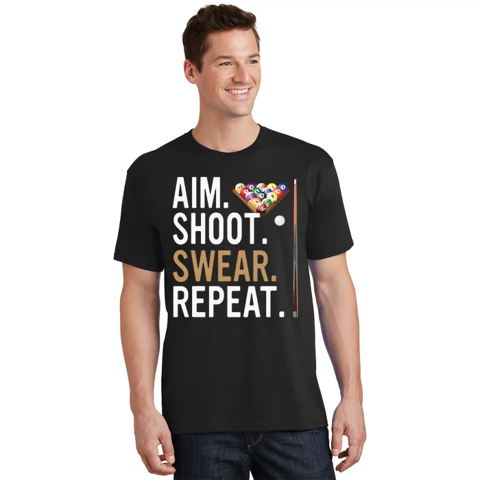 Aim Shoot Swear Repeat Pool Billiard T-Shirt