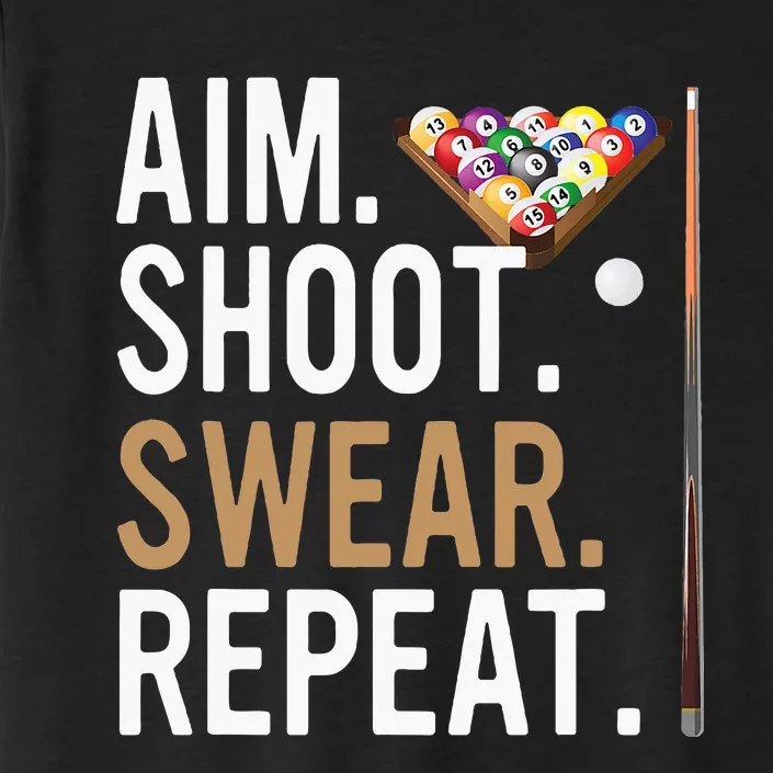 Aim Shoot Swear Repeat Pool Billiard ChromaSoft Performance T-Shirt