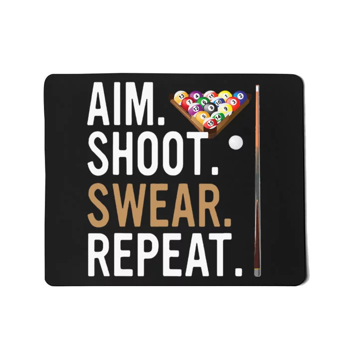 Aim Shoot Swear Repeat Pool Billiard Mousepad