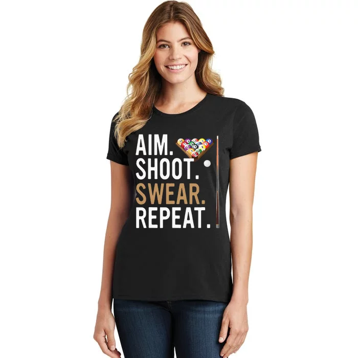 Aim Shoot Swear Repeat Pool Billiard Women's T-Shirt