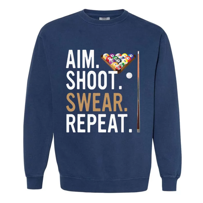 Aim Shoot Swear Repeat Pool Billiard Garment-Dyed Sweatshirt