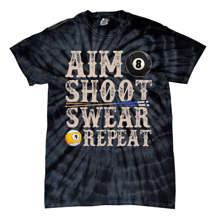 Aim Shoot Swear Repeat Funny Pool Billards Tie-Dye T-Shirt