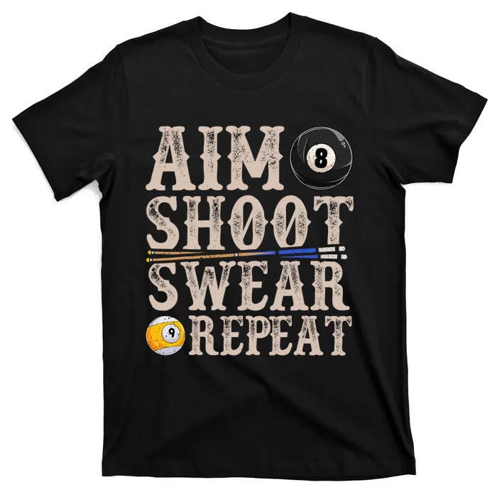 Aim Shoot Swear Repeat Funny Pool Billards Gift T-Shirt