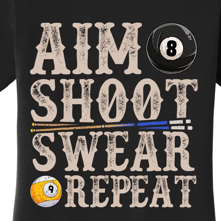 Aim Shoot Swear Repeat Funny Pool Billards Gift Women's T-Shirt