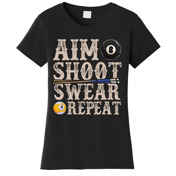 Aim Shoot Swear Repeat Funny Pool Billards Gift Women's T-Shirt