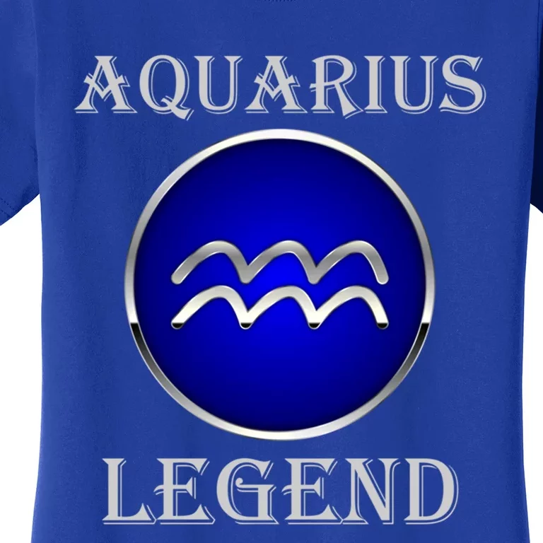 Aquarius Star Sign Great Gift Aquarius Legend Zodiac Gift Great Gift Women's T-Shirt