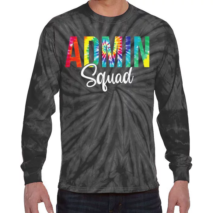 Admin Squad School Admin Assistant Principal Administrator Tie-Dye Long Sleeve Shirt