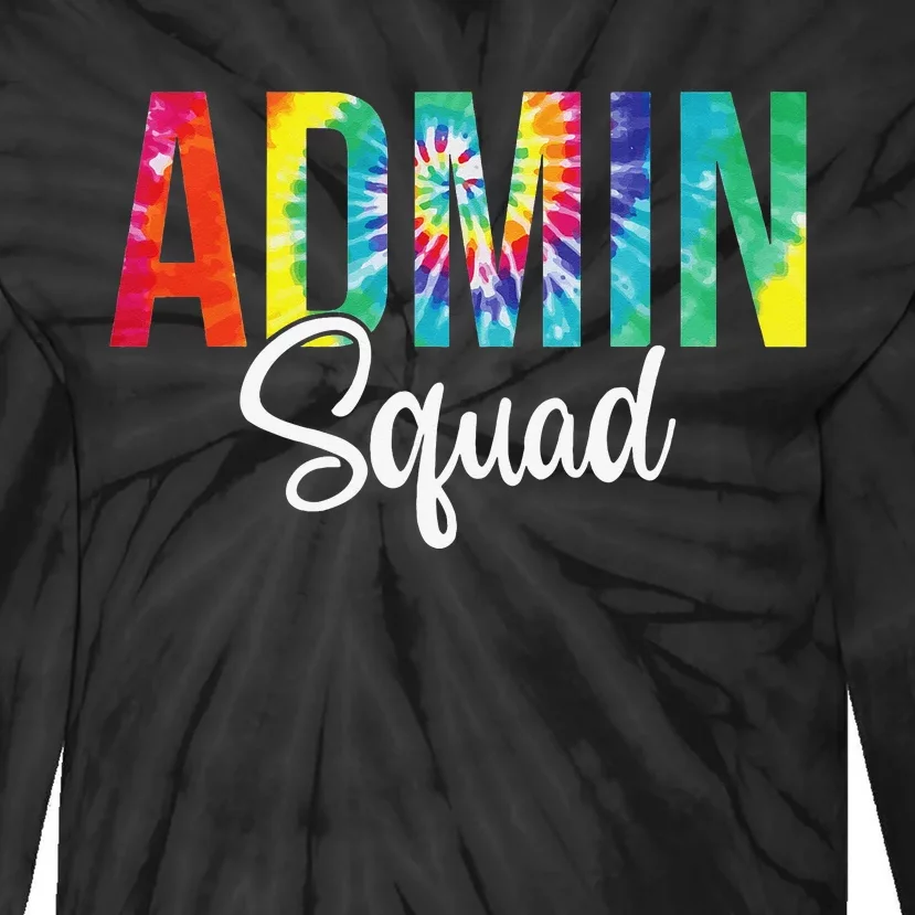 Admin Squad School Admin Assistant Principal Administrator Tie-Dye Long Sleeve Shirt