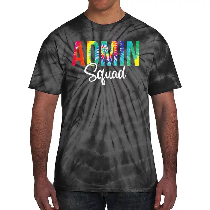 Admin Squad School Admin Assistant Principal Administrator Tie-Dye T-Shirt