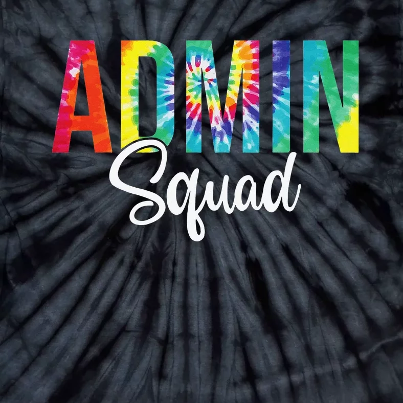 Admin Squad School Admin Assistant Principal Administrator Tie-Dye T-Shirt