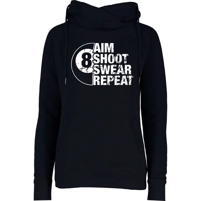 Aim Shoot Swear Repeat 8 Ball Pool Billiards Player Womens Funnel Neck Pullover Hood