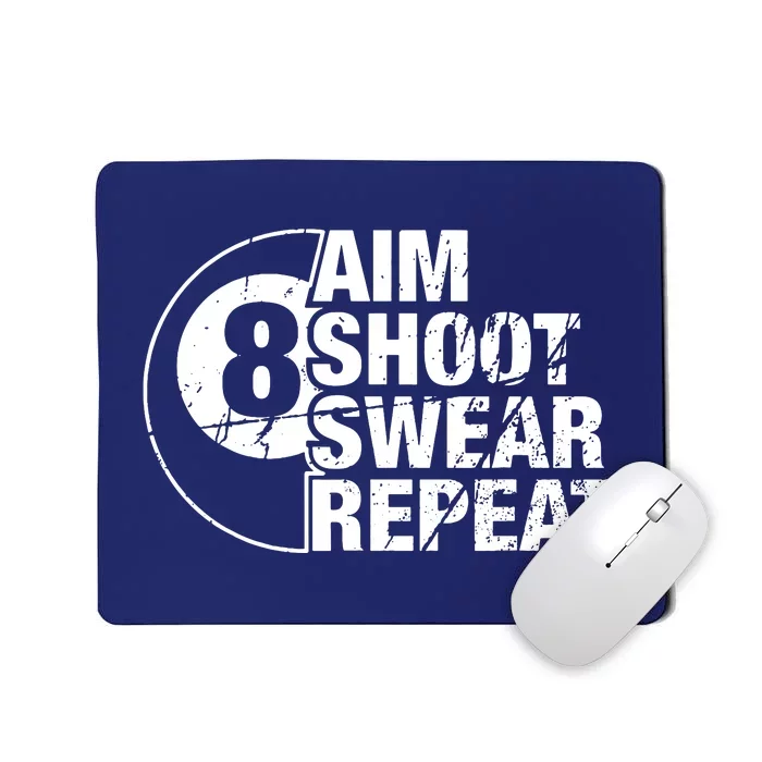 Aim Shoot Swear Repeat 8 Ball Pool Billiards Player Mousepad