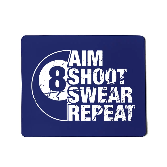 Aim Shoot Swear Repeat 8 Ball Pool Billiards Player Mousepad