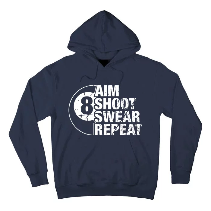 Aim Shoot Swear Repeat 8 Ball Pool Billiards Player Tall Hoodie