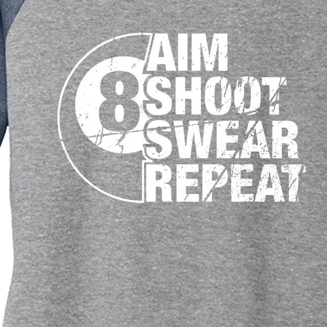 Aim Shoot Swear Repeat 8 Ball Pool Billiards Player Women's Tri-Blend 3/4-Sleeve Raglan Shirt