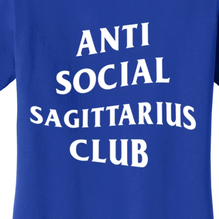 Anti Social Sagittarius Club Birth Sign Sagittarius Zodiac Gift Women's T-Shirt