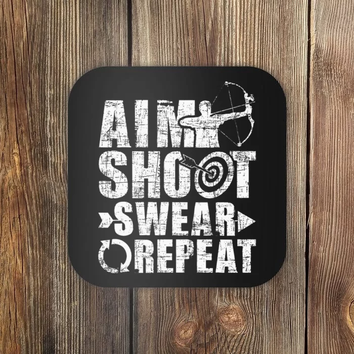 Aim Shoot Swear Repeat Bow Arrow Archery Archer Bowhunter Coaster